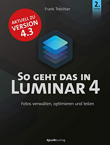 So geht das in Luminar 4: Fotos verwalten, optimieren und teilen