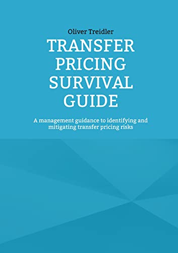 Transfer Pricing Survival Guide: A management guidance to identifying and mitigating transfer pricing risks von BoD – Books on Demand