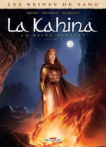 Les Reines de sang - Kahina la Reine Berbère T01: Tome 1 von DELCOURT