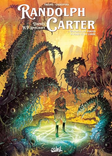 Randolph Carter T02: Par-delà les portes d'ivoire et de corne von SOLEIL