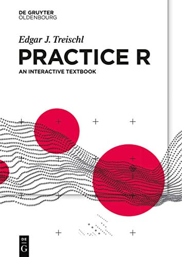 Practice R: An interactive textbook von De Gruyter Oldenbourg