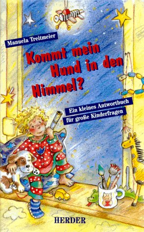 Kommt mein Hund in den Himmel? von Herder, Freiburg