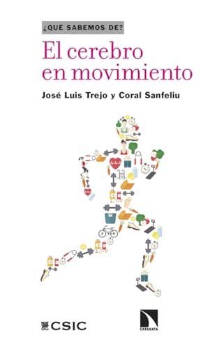 El cerebro en movimiento (¿QUÉ SABEMOS DE?, Band 155) von Los Libros de la Catarata