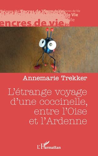 L’étrange voyage d’une coccinelle, entre l’Oise et l’Ardenne von Editions L'Harmattan