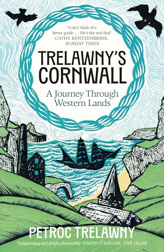 Trelawny’s Cornwall: A Journey through Western Lands von W&N