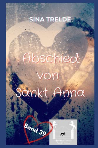 Abschied von Sankt Anna (Pferdeinternat Sankt Anna, Band 39) von Independently published
