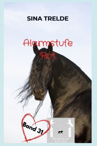 Alarmstufe Rot (Pferdeinternat Sankt Anna, Band 31) von Independently published