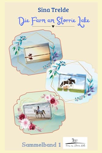 Die Farm am Storrie Lake: Sammelband 1 Die Farm am Storrie Lake: Sammelband 1 von Independently published
