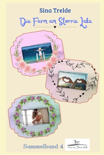 Die Farm am Storrie Lake: Sammelband 4 Die Farm am Storrie Lake: Sammelband 4 von Independently published
