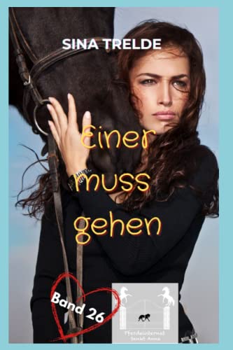 Einer muss gehen (Pferdeinternat Sankt Anna, Band 26)