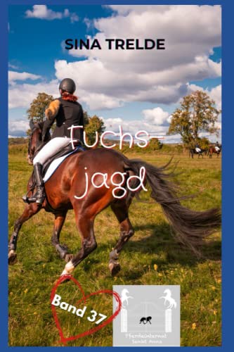 Fuchsjagd (Pferdeinternat Sankt Anna, Band 37) von Independently published