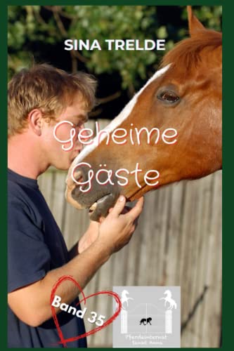 Geheime Gäste (Pferdeinternat Sankt Anna, Band 35) von Independently published