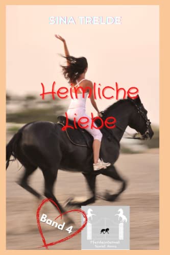 Heimliche Liebe: Pferdeinternat Sankt Anna Heimliche Liebe: Pferdeinternat Sankt Anna