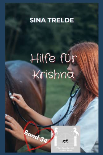 Hilfe für Krishna (Pferdeinternat Sankt Anna, Band 34) von Independently published