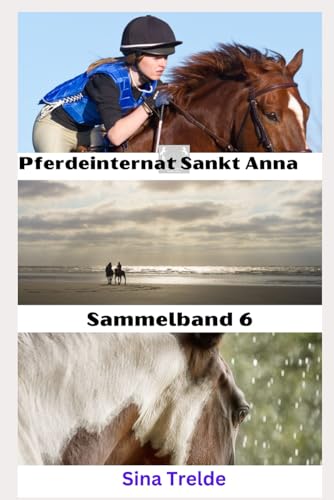 Pferdeinternat Sankt Anna - Sammelband: Band 16 - 18