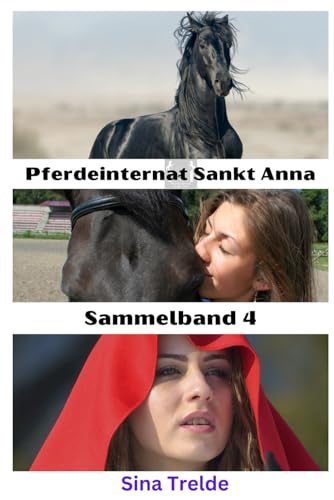 Pferdeinternat Sankt Anna: Sammelband 4 (Pferdeinternat Sankt Anna - Sammelband 5, Band 1) von Independently published