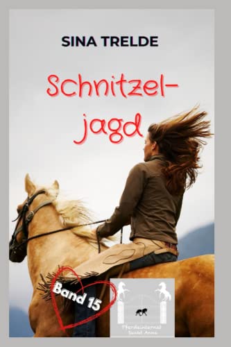 Schnitzeljagd (Pferdeinternat Sankt Anna, Band 15) Schnitzeljagd (Pferdeinternat Sankt Anna, Band 15)