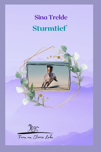Sturmtief: Die Farm am Storrie Lake - Band 4 Sturmtief: Die Farm am Storrie Lake - Band 4