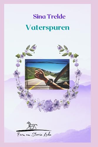 Vaterspuren: Die Farm am Storrie Lake - Band 5 Vaterspuren: Die Farm am Storrie Lake - Band 5