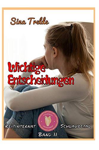 Wichtige Entscheidungen: Reitinternat Schlaubetal Wichtige Entscheidungen: Reitinternat Schlaubetal