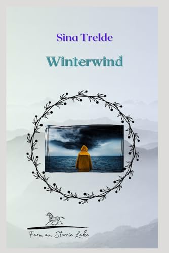 Winterwind: Die Farm am Storrie Lake - Band 13 Winterwind: Die Farm am Storrie Lake - Band 13