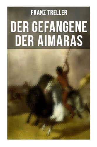 Der Gefangene der Aimaras