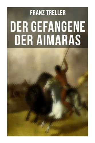 Der Gefangene der Aimaras