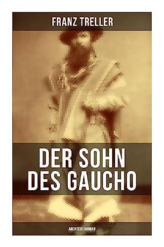 Der Sohn des Gaucho (Abenteuerroman)