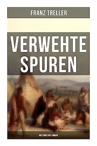 Verwehte Spuren (Historischer Roman): Auf der Suche nach der verschollenen Schwester