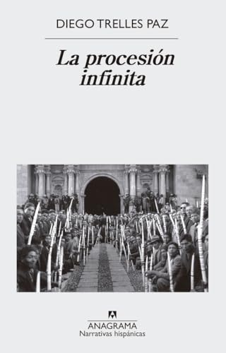 La procesión infinita (Narrativas hispánicas, Band 588)