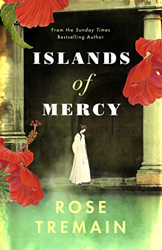 Islands of Mercy: Rose Tremain von Chatto & Windus