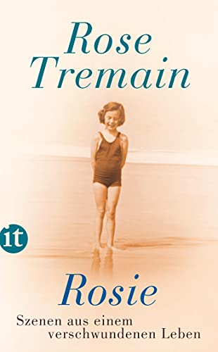 Rosie: Szenen aus einem verschwundenen Leben (insel taschenbuch) von Insel Verlag