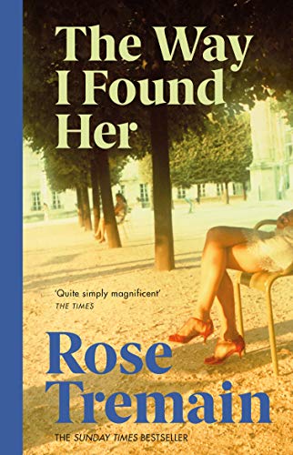 The Way I Found Her: From the Sunday Times bestselling author The Way I Found Her: From the Sunday Times bestselling author