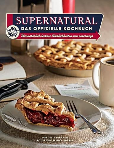 Supernatural: Das offizielle Kochbuch: Übernatürlich leckere Köstlichkeiten von unterwegs von Panini