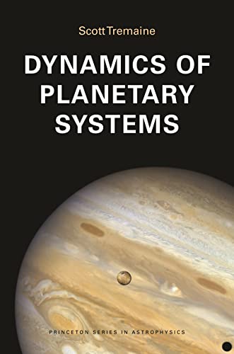 Dynamics of Planetary Systems (Princeton Series in Astrophysics) von Princeton University Press