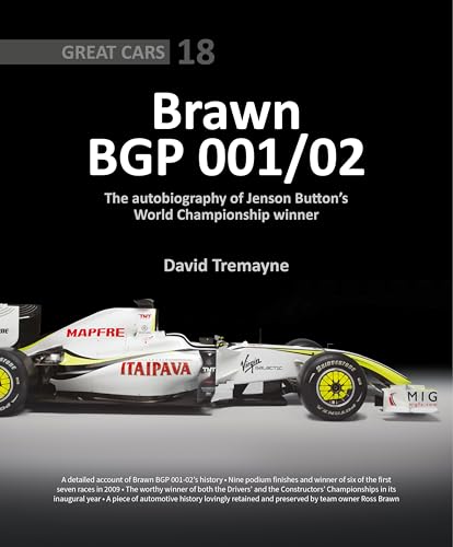 Brawn BGP 001/02: The Autobiography of Jenson Button's World Championship Winner (Great Cars, Band 18)