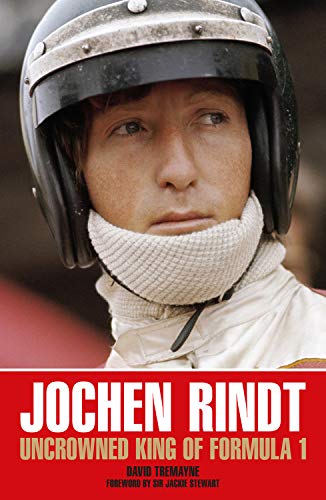 Jochen Rindt: Uncrowned King of Formula 1 von Evro Publishing Limited