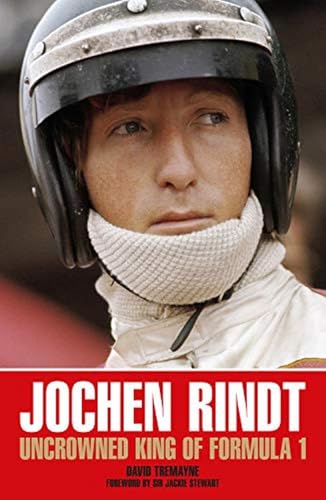 Jochen Rindt: Uncrowned King of Formula 1 von Evro Publishing Limited