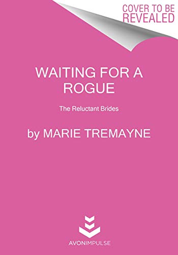 Waiting for a Rogue: The Reluctant Brides (Reluctant Brides, 3, Band 3)