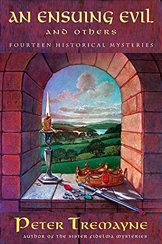 An Ensuing Evil and Others: Fourteen Historical Mysteries Stories (Mysteries of Ancient Ireland)