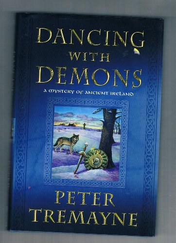 Dancing With Demons: A Mystery of Ancient Ireland (Mysteries of Ancient Ireland Featuring Sister Fidelma of Cashel, Band 18)