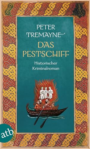 Das Pestschiff: Historischer Kriminalroman (Schwester Fidelma ermittelt, Band 33)