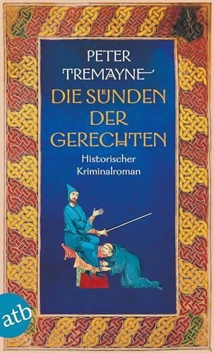 Die Sünden der Gerechten: Historischer Kriminalroman (Schwester Fidelma ermittelt, Band 31) von Aufbau Taschenbuch Verlag