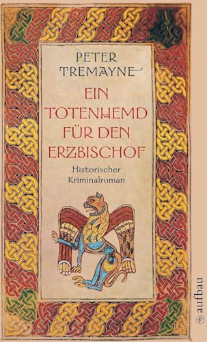 Ein Totenhemd für den Erzbischof: Historischer Kriminalroman (Schwester Fidelma ermittelt, Band 2)