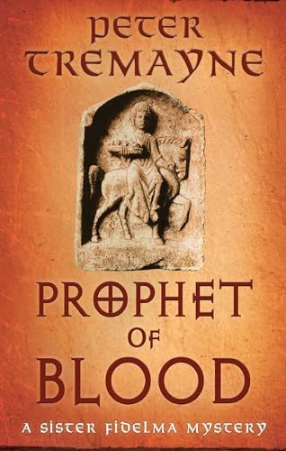 Prophet of Blood: Sister Fidelma Mysteries Book 35 von Headline