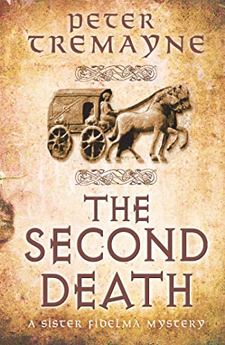 The Second Death (Sister Fidelma Mysteries Book 26): A captivating Celtic mystery of murder and corruption