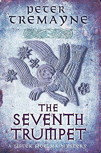 The Seventh Trumpet (Sister Fidelma Mysteries Book 23): A page-turning medieval mystery of murder and intrigue: A Sister Fidelma Mystery