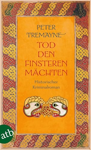 Tod den finsteren Mächten: Historischer Kriminalroman (Schwester Fidelma ermittelt, Band 32)