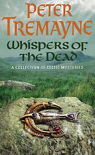 Whispers of the Dead (Sister Fidelma Mysteries Book 15): An unputdownable collection of gripping Celtic mysteries: A Collection of Ancient Irish Mysteries. A Collection of Sister Fidelma Mysteries