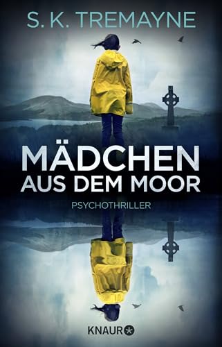 Mädchen aus dem Moor: Psychothriller von Knaur Taschenbuch